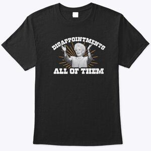 Ann Richards Governor Disappointments All Of Them Shirt
